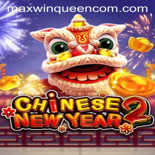 CHINESENEWYEAR2 Launches: MaxwinQueen Offers Exciting Features and Gameplay