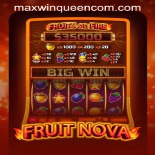 Experience the Thrills of FruitNova with MaxwinQueen