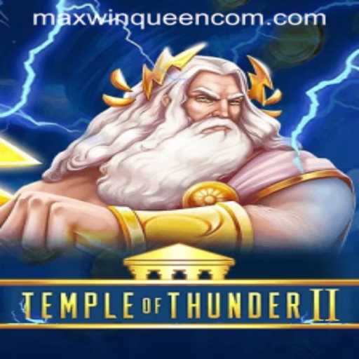 TempleofThunderII: Unleash the MaxwinQueen's Fury